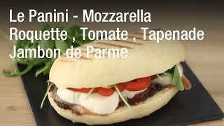 Panini provençale Tomate  Mozzarella  Roquette  Tapenade  Jambon de Parme [upl. by Bowra878]