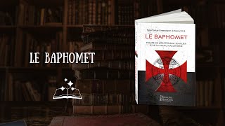 Le Baphomet figure de lésotérisme templier  par Spartakus FreeMann et Soror DS [upl. by Jeremy67]