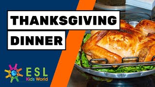 🦃Thanksgiving Dinner  Thanksgiving Story for ESL Kids [upl. by Selec]