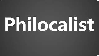 How To Pronounce Philocalist [upl. by Nytnerb]