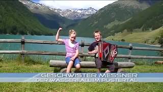 Geschwister Messner  Der Wasserfall im Pustertal [upl. by Naujd]