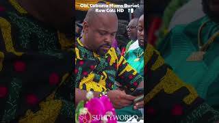 Obi Cubana Mums Burial Row Call HD [upl. by Mars]