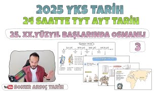 24 SAATTE TYT  AYT TARİH 25 XXYÜZYIL BAŞLARINDA OSMANLI 3  2025 YKS tyttarih ayttarih [upl. by Arriaes]