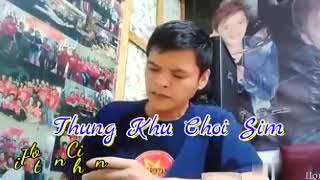 THUNG KHU CHOI SIM LI [upl. by Evanthe]