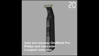 OneBlade Pro On sest fait beaux avec le nouveau rasoir Philips [upl. by Turnbull]