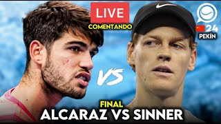 🔴 CARLOS ALCARAZ  JANNIK SINNER FINAL ATP PEKÍN  COMENTANDO EN DIRECTO [upl. by Snebur370]