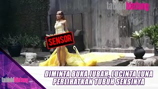 DIMINTA BUKA JUBAH LUCINTA LUNA PERLIHATKAN TUBUH SEKSINYA [upl. by Piderit]