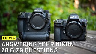 Approaching The Scene 254 Answering your Nikon Z8 amp Z9 Questions [upl. by Ninetta916]