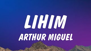 Arthur Miguel  Lihim Lyrics [upl. by Rhodie]