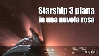 Starship 3 plana in una nuvola rosa [upl. by Helm]