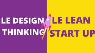 CAP DECOUVERTE HORS SERIE DIFFERENCES ENTRE DESIGN THINKING ET LEAN START UP [upl. by Jamilla]