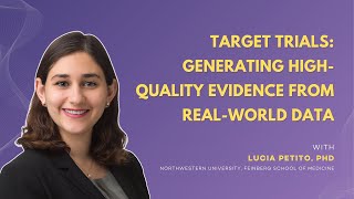 Target Trials Generating HighQuality Evidence from RealWorld Data [upl. by Nathanael]