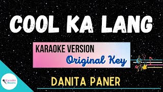 COOL KA LANG • Karaoke ♫ by Danita Paner [upl. by Anej]