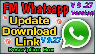 FM Whatsapp Update Version v927 Direct Download Link only one click fmwhatsapp fmwhatsappdownload [upl. by Anyel]