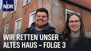 Junges Leben in alten Häusern Folge 3  Wir retten unser altes Haus  NDR Doku [upl. by Hairas70]