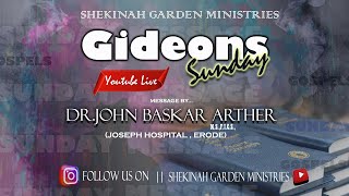 Gideons Sunday  DrJohn Basker Authur Shekinah Garden Church Erode [upl. by Eecyaj]