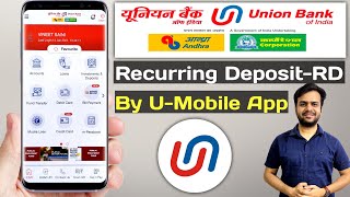 Recurring Deposit RD Opening through U Mobile App  Union Bank online RD opening by Union NXT app [upl. by Noseaj715]