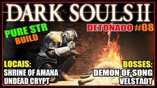 DARK SOULS 2  DETONADO PTBR PURE STR BUILD PART 8 [upl. by Laryssa]