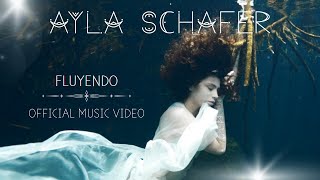 Ayla Schafer quotFluyendoquot Official Music Video [upl. by Eiznekcm]