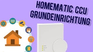 Grundeinrichtung der HomeMatic Zentrale CCU  verdrahtetinfo 4K [upl. by Setarcos445]