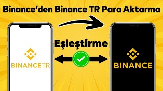 Binance Binance TR Hesap Eşleştirme  Para Usdt Transferi 2023 [upl. by Ennaegroeg]