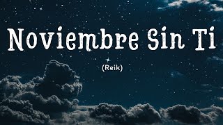 Reik  Noviembre Sin Ti LetraLyrics [upl. by Hinckley]