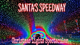 SANTAS SPEEDWAY CHRISTMAS LIGHTS DRIVE THRU SPECTACULAR [upl. by Finah]