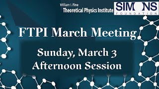 FTPI March Meeting  March 3  Afternoon Session [upl. by Belen922]