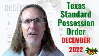 TX Standard Possession Order  Holiday Visitation Schedule  December 2022 [upl. by Forta929]