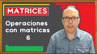 Operaciones con matrices 6 [upl. by Muraida183]