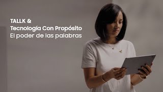 TALLK amp Tecnología Con Propósito  El poder de las palabras [upl. by Prissy]