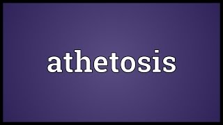 Athetosis Meaning [upl. by Kirst]