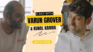 A day with Varun Grover ft Kunal Kamra [upl. by Schlessinger]