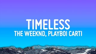 The Weeknd Playboi Carti  Timeless Lyrics [upl. by Sorilda]