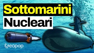 Sottomarini nucleari e ibridi come funzionano i più potenti e chi ne possiede di più [upl. by Stiruc]