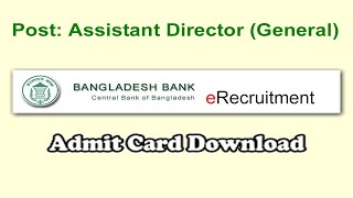 Download Admit Card  BANGLADESH BANK  Post Assistant Director General  Nazrul360 [upl. by Skilken]