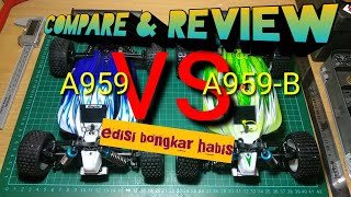 Comparison Wltoys A959 vs A959B disassembling version amp review [upl. by Veronike669]