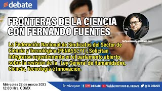 Fronteras de la Ciencia La Federación Nacional de Sindicatos del Sector de Ciencia y Tecnológica [upl. by Urana]