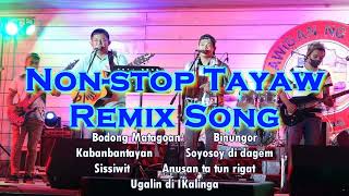 Nonstop Tayaw Song Remix [upl. by Zennie863]