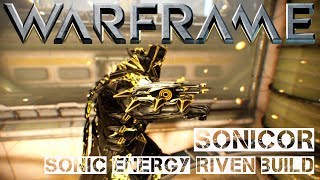 Warframe Sonicor Sonic Energy Riven Build [upl. by Drawets]