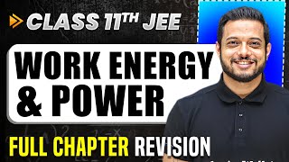 Work Energy amp Power COMPLETE Chapter in 1 Video  Full Revision  Class 11 Arjuna JEE [upl. by Eirroc]