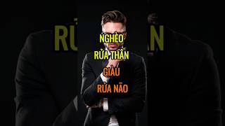 Nghèo RỬA THÂN  Giàu RỬA NÃO  DBDMoney shorts [upl. by Ramel]