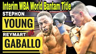 Reymart Gaballo 🇵🇭 VS 🇺🇸 Stephon Young Full Fight highlights  March 23 2018 [upl. by Akemot]