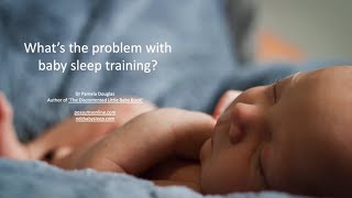 Whats the problem with baby sleep training [upl. by Corinne]