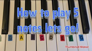 How to play 5 notes lets go Piano [upl. by Darby]