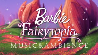 Barbie Fairytopia 🦋 Music amp Nature Ambience 🌸  Study Relax amp Sleep [upl. by Leynwad]