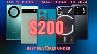 Top 10 Budget Smartphones of 2024 Best Features Under 200 [upl. by Abdella]