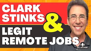 Full Show Clark Stinks and Finding Legit Remote Jobs [upl. by Suilenrac]