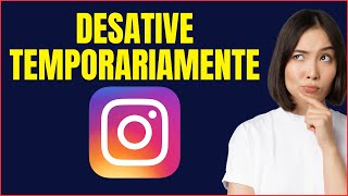 COMO DESATIVAR O INSTAGRAM TEMPORARIAMENTE PELO CELULAR [upl. by Aihsak426]