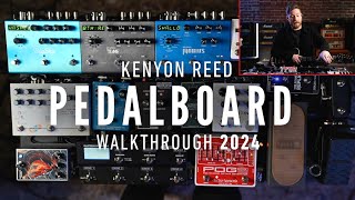 KENYON REED PEDALBOARD WALKTHROUGH 2024  Part 1 [upl. by Tessy625]